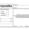 Propustky Baloušek A7 ET077 - nepropisující Propustka A7 ET077 nečíslovaná nepropisovací. K uvolnění k lékaři