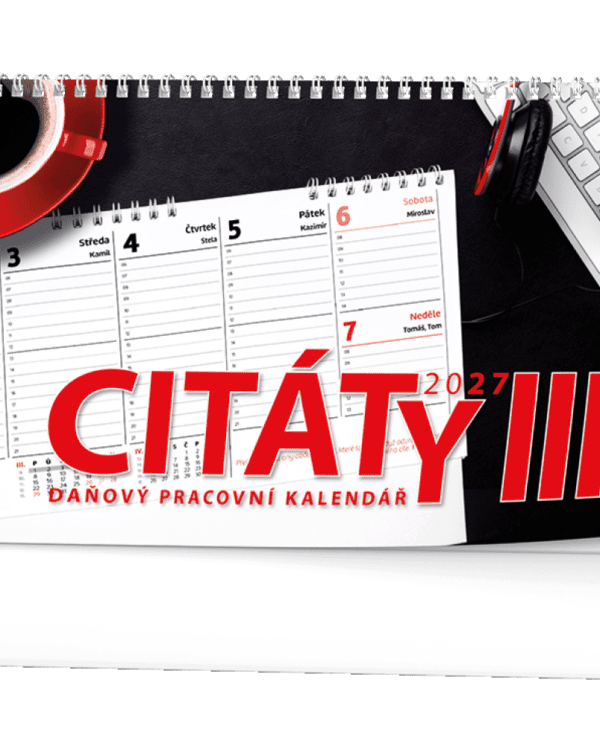 Kalendář stolní pracovní daňový Citáty III.  BSB3 České týdenní jmenné kalendárium 
